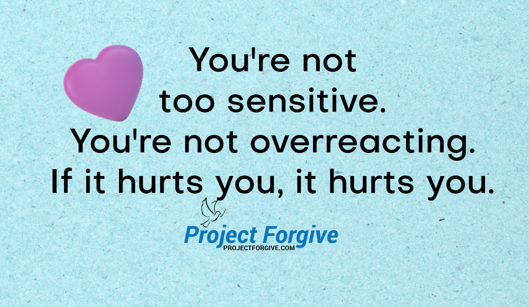 Empower Yourself: Effective Responses to ‘You’re Too Sensitive’