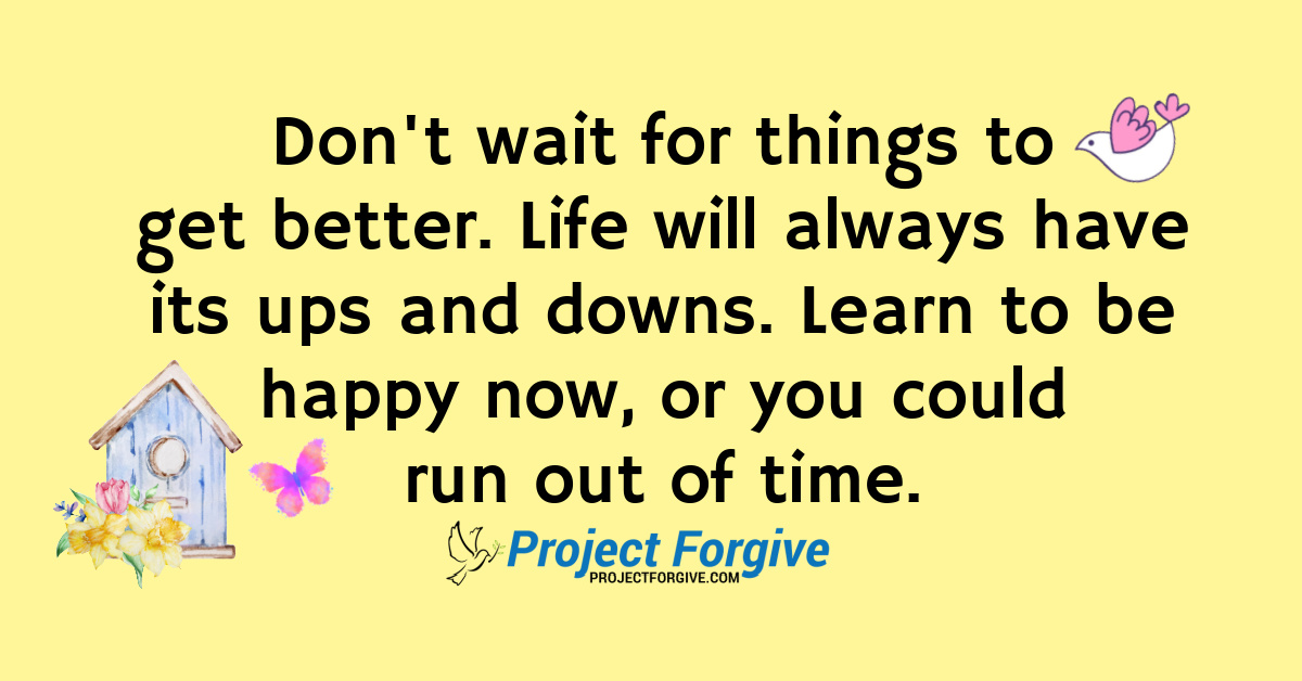 Don T Wait Do It Now