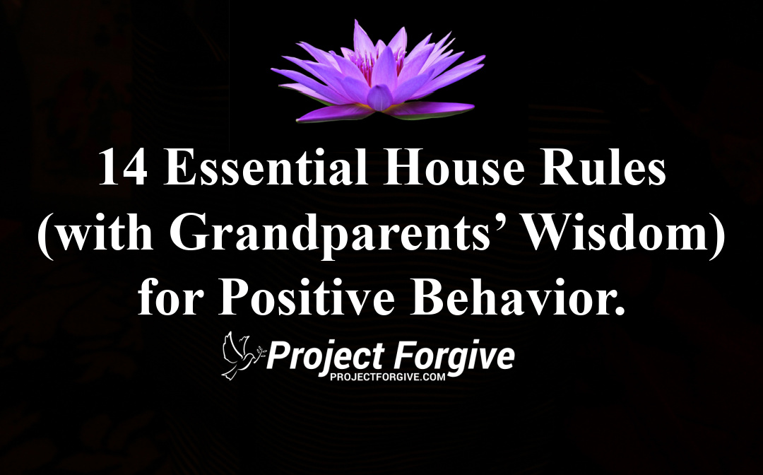 14 Essential House Rules with Grandparents’ Wisdom for Positive Behavior